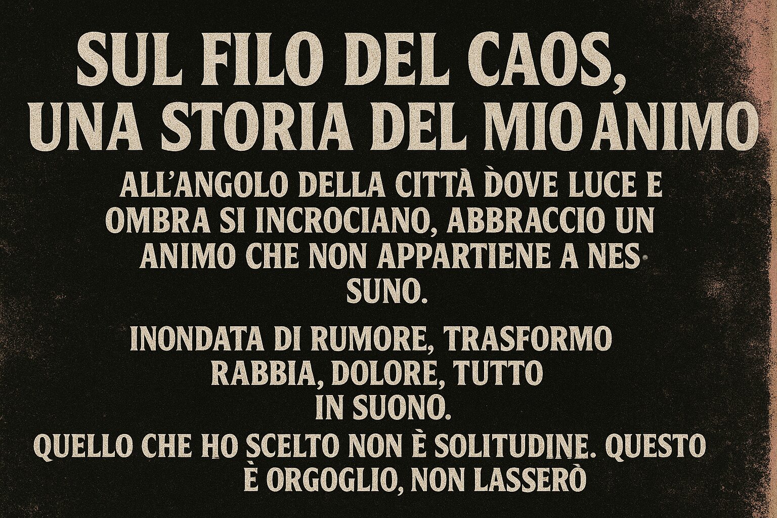 Sul Filo del Caos: Il Racconto della Mia Anima